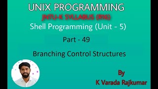 UNIX Programming (Part - 49) Shell Programming (Branching Control Structures)