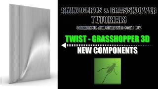 New Grasshopper3D Component - Twist (Also Graph Mapper & Stream Filter) Tutorial (Beginner/Interm)