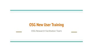 OSG New User Training