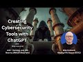 Creating Cybersecurity Tools w/ ChatGPT - FREE, Quick & Easy!