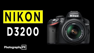 Nikon D3200 DSLR Camera Highlights \u0026 Overview