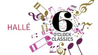 The Halle - Six O'Clock Classics