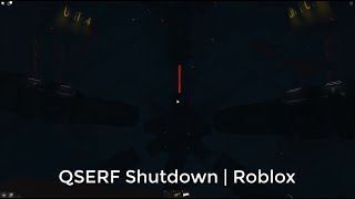 QSERF Shutdown (Old) | Roblox