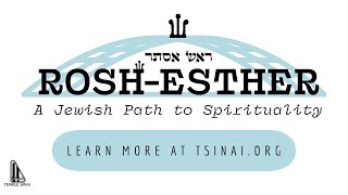 Rosh Esther: a Jewish path to Spirituality pt 4