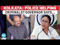 Kolkata Rape-Murder: Police Helping Criminals? Big Attack By Bengal Governor | TMC | Mamata | CBI