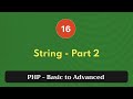 16. String - Part 2 | PHP Tutorial | Basic to Advanced | PHP 8.2