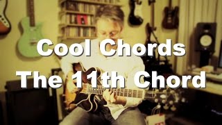 Cool Chords - The 11 Chord | Tom Strahle | Pro Guitar Secrets