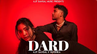 #Video Ajit Bansal | Dard | Ft. Vanshika Gupta | Official Video 2025