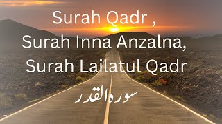 Surah Qadr In English | Surah Inna Anzalna | Surah Lailatul Qadr| Surah Qadar Translation in Urdu