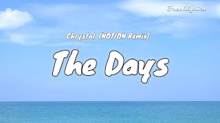 Chrystal - The Days (Notion Remix ) lyrics