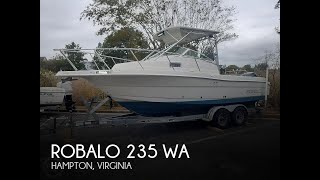 [UNAVAILABLE] Used 2005 Robalo 235 WA in Hampton, Virginia