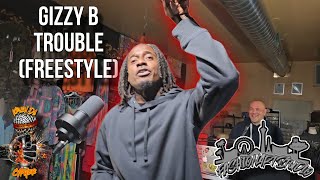 Gizzy B - Trouble (Freestyle)