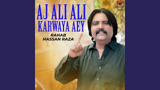 Aj Ali Ali Karwaya Aey