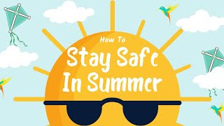 Summer Safety Tips: Stay Cool and Safe in the Heat