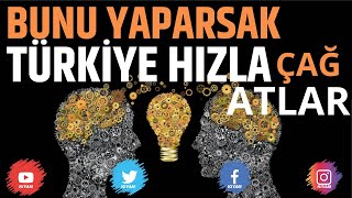 Türkiye'nin En Büyük Eksiği - Bu Konu Bize Çağ Atlatabilir