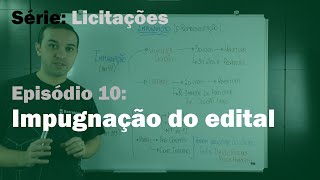 Licitação Pública [E10] - Impugnação do edital