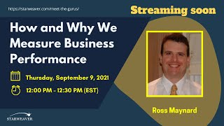 🔴 Live: How and Why We Measure Business Performance -  Ross Maynard - Meet The Gurus | Starweaver