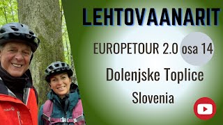 Matkailuautolla Sloveniaan 2.0 osa 14 - Dolenjske Toplice   @Lehtovaanarit