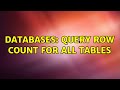 Databases: Query Row Count for All Tables (2 Solutions!!)