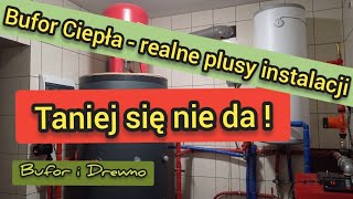 Realne plusy posiadania Buforu Ciepła - opinia użytkownika - taniej się nie da!