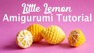 Little Lemon Amigurumi Crochet টিউটোরিয়াল - Amigurumi Play Food - Crochet Play Food Patterns