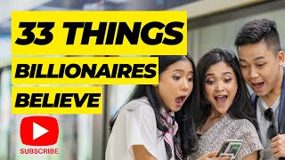 33 Thing Billionaire Believe