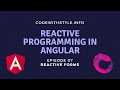 Reactive Forms - Part 7 of Reactive Programming in Angular with RxJS