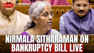 LIVE: FM Sitharaman On Insolvency and Bankruptcy Code Bill | Nirmala Sitharaman LIVE In Lok Sabha