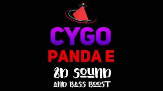 CYGO - Panda E (8D MUSIC)