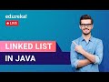 Linked List in Java | Data Structures Implementation | Edureka | Java Live - 1