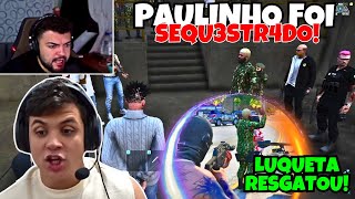 😨PAULINHO LOKO FOI SEQU3STR4DO E LUQUETA RESGATOU COM O MAIOR QRR!