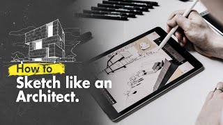 Sketch like an architect. Tips from an actual master! David Drazil + Upstairs