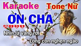 karaoke ơn cha tone nữ | nhạc sống phương hiếu organ