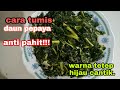 cara masak daun pepaya agar tidak pahit dan warna tetap hijau cantik!!