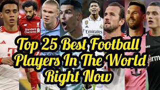 Ranking The Top 25 Best Football Players In The World Right Now