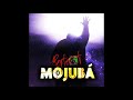 mojuba official audio