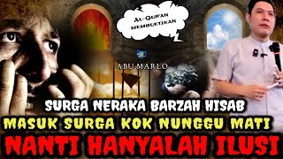 📌 ILMU MAHAL - SURGA NERAKA SIKSA KUBUR SUDAH KITA ALAMI DISINI SEKARANG SAAT INI