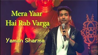 Mera Yaar Hai Rab Varga - Bhag Milkha Bhag Sung by Yaman Sharma Live