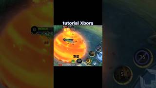 tutorial xborg mobile legends 😱😱| #mlbb