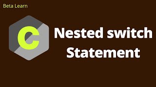 C Language | Nested switch Statement