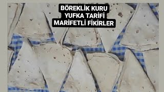 BÖREKLİK KURU YUFKA TARİFİ- KIŞLIK HAZIRLIKLARINIZA MUTLAKA BU TARİFİMİ EKLEYİN😋🌯