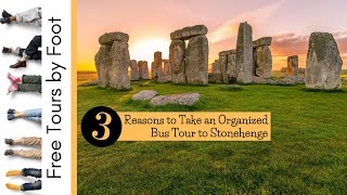 3 Reasons to Take an Organized Bus Tour from London to Stonehenge