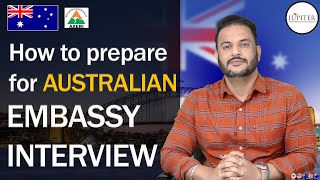 How to prepare for Australian Embassy Interview