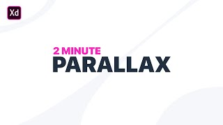 Adobe XD Parallax Effect in 2 Minutes - Tutorial