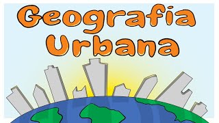 Conurbação, Aglomerado Urbano, Metrópole e Megalópole - Geografia Urbana para o ENEM