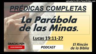 La Parábola de las Minas - Prédica Completa - Podcast