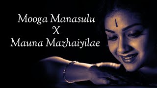 Mahanati - Mooga Manasulu X Mauna Mazhaiyilae (lyrical video)