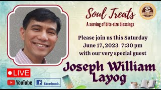 Soul Treats | June 17, 2023 | Joseph William Layog