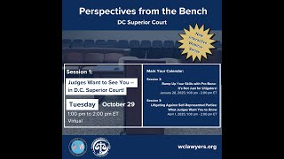 Perspectives from the Bench: Judges Want to See You in Superior Court!