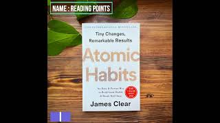 Atomic Habits Tiny Changes, Remarkable Results by James Clear